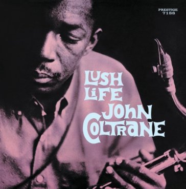 Lush life - John Coltrane