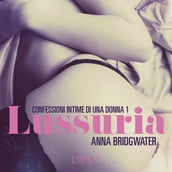 Lussuria - Confessioni intime di una donna 1