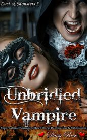 Lust & Monsters 5: Unbridled Vampire