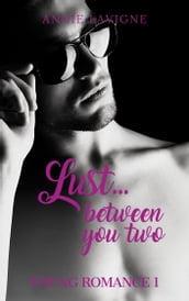 Lust... between you two (Young Romance Book 1)