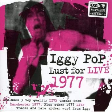 Lust for live 1977 - Iggy Pop
