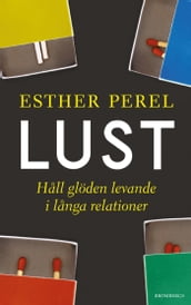 Lust : hall glöden levande i langa relationer