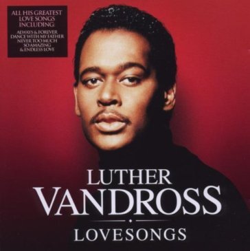 Luther love songs =intl.= - Luther Vandross