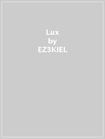 Lux - EZ3KIEL
