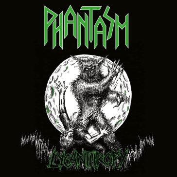 Lycanthropy - PHANTASM