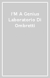 I M A Genius Laboratorio Di Ombretti