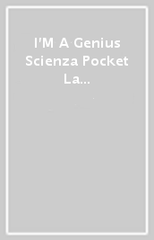 I M A Genius Scienza Pocket La Scienza Degli Insetti