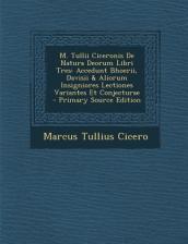 M. Tullii Ciceronis de Natura Deorum Libri Tres