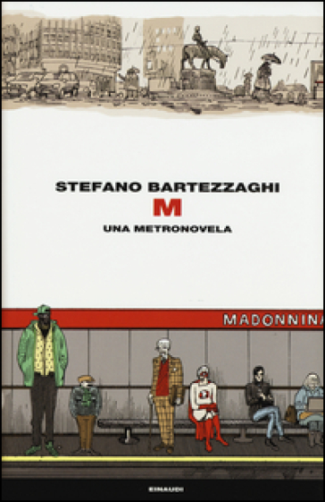 M. Una metronovela - Stefano Bartezzaghi