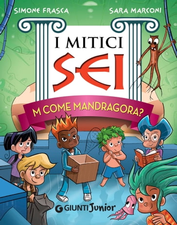 M come Mandragora? I mitici sei - Sara Marconi - Simone Frasca