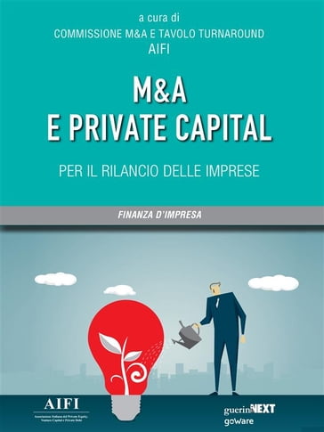 M&A e private capital per il rilancio delle imprese - A cura di Commissione M&A e Tavolo Turnaround AIFI