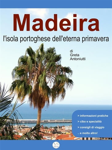 MADEIRA, l'isola portoghese dell'eterna primavera - Greta Antoniutti