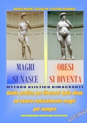 MAGRI SI NASCE OBESI SI DIVENTA