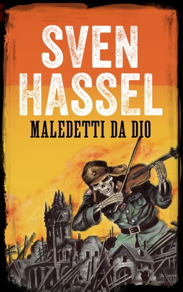 MALEDETTI DA DIO - Hassel Sven
