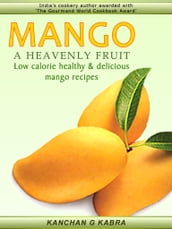 MANGO A HEAVENLY FRUIT