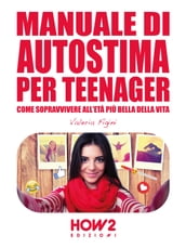 MANUALE DI AUTOSTIMA PER TEENAGER