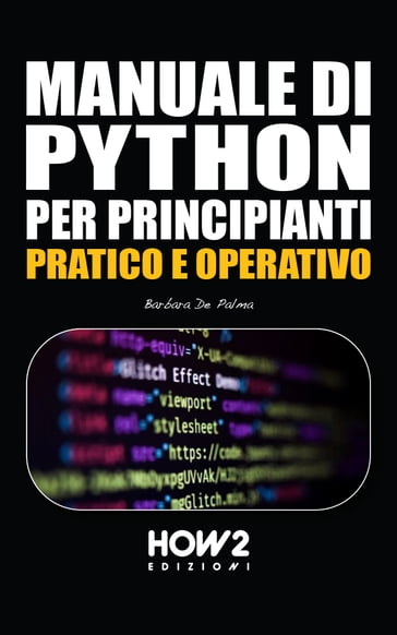 MANUALE DI PYTHON PER PRINCIPIANTI - Barbara De Palma