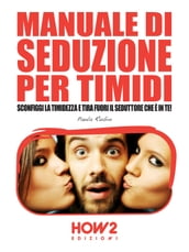 MANUALE DI SEDUZIONE PER TIMIDI