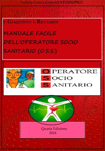 MANUALE facile dell'OPERATORE SOCIO SANITARIO (O.S.S.) - Flora Ricciardi - Pietro Giaquinto
