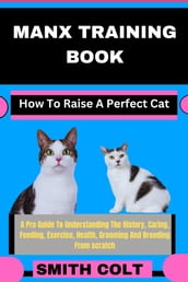 MANX TRAINING BOOK How To Raise A Perfect Cat
