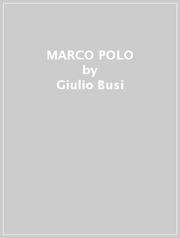 MARCO POLO - Giulio Busi