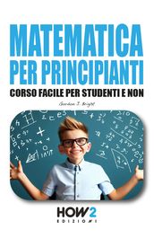 MATEMATICA PER PRINCIPIANTI