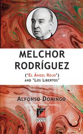 MELCHOR RODRÍGUEZ ( El Ángel Rojo ) and  Los Libertos 