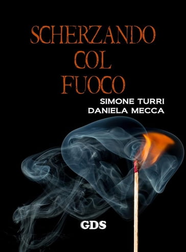 MEMENTO MORI - Scherzando col fuoco - Daniela Mecca - Simone Turri