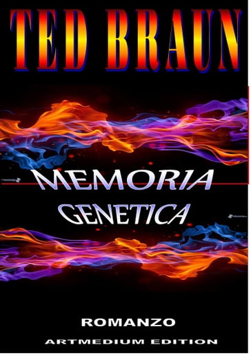 MEMORIA GENETICA - Ted Braun