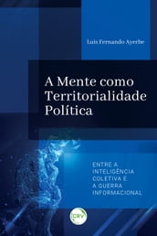 A MENTE COMO TERRITORIALIDADE POLÍTICA