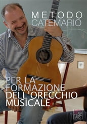 METODO CATEMARIO Per la formazione dell orecchio musicale