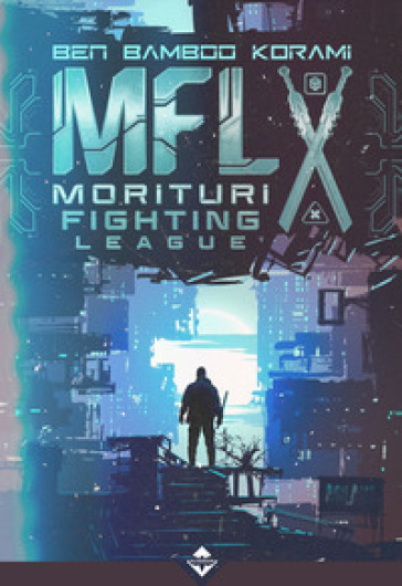 MFL. Morituri Fighting League - Ben Bamboo Korami