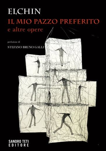 IL MIO PAZZO PREFERITO e altre opere - Elchin - Stefano Bruno Galli