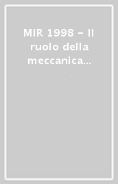 MIR 1998 - Il ruolo della meccanica e dell ingegneria delle rocce nella protezione del territorio e dell ambiente (Torino, 25-26 novembre 1998)