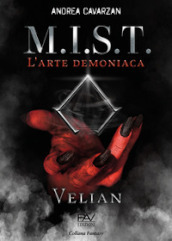 M.I.S.T. L arte demoniaca. Velian