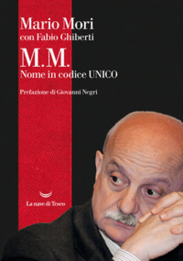 M.M. Nome in codice Unico - Mario Mori