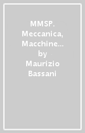 MMSP. Meccanica, Macchine & Sistemi Propulsivi. 3.