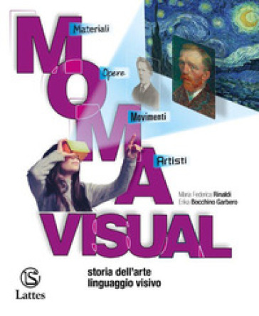 M.O.M.A. visual. Con Album dell'arte, Mi preparo per l'interrogazione e Cardboard. Per la Scuola media. Con DVD video. Vol. A-B-C: Linguaggio visivo-Storia dell'arte-Compiti di realtà. Letture d'opera - Maria Federica Rinaldi - Erika Bocchino Garbero