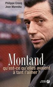 MONTAND, QU EST-CE QU ELLES ONT A TANT L AIMER ?