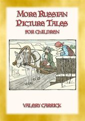 MORE RUSSIAN PICTURE TALES - 10 more illustrated Russian tales for children