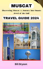MUSCAT TRAVEL GUIDE 2024