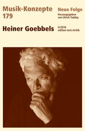 MUSIK-KONZEPTE 179 : Heiner Goebbels