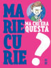 Ma chi era questa Marie Curie?