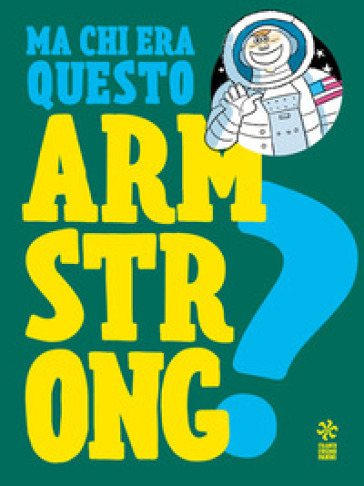 Ma chi era questo Armstrong?