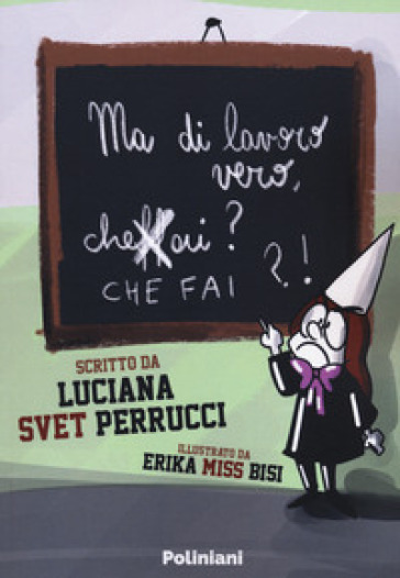 Ma di lavoro vero, cheffài? - Luciana 