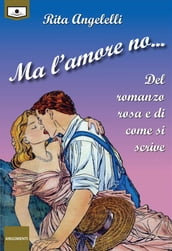 Ma l amore no...