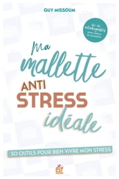 Ma mallette anti-stress