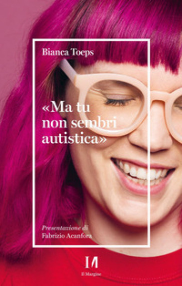 «Ma tu non sembri autistica» - Bianca Toeps