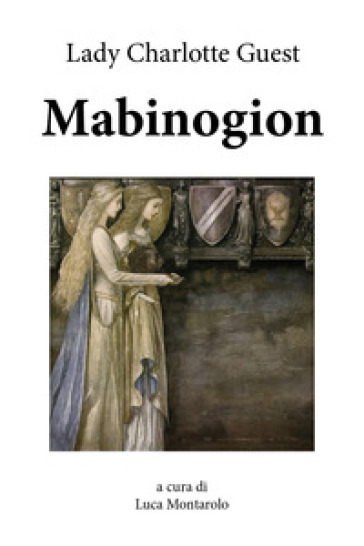 Mabinogion. Ediz. inglese - Charlotte Guest
