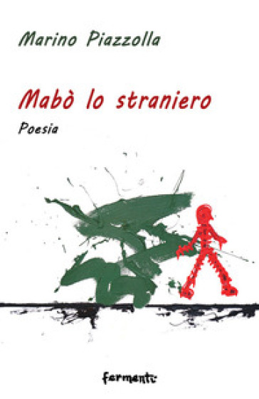 Mabò lo straniero - Marino Piazzolla
